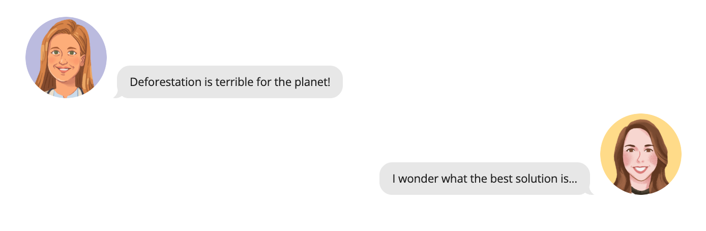 Two Stile characters in a conversation widget exchanging speech bubbles: 'Deforestation is terrible for the planet!' and 'I wonder what the best solution is...'